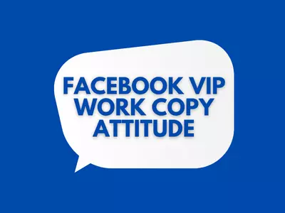 Facebook VIP Work Copy Attitude