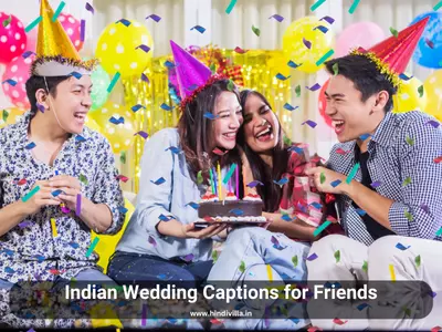 Indian Wedding Captions for Instagram for Friends